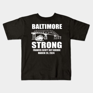 Francis Scott Key Bridge Collapse, Baltimore Bridge, Baltimore Strong, Commemorative March 2024 Kids T-Shirt